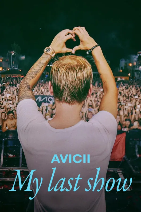 Avicii: Buổi Diễn Cuối Cùng Của Tôi Vietsub - Motchill