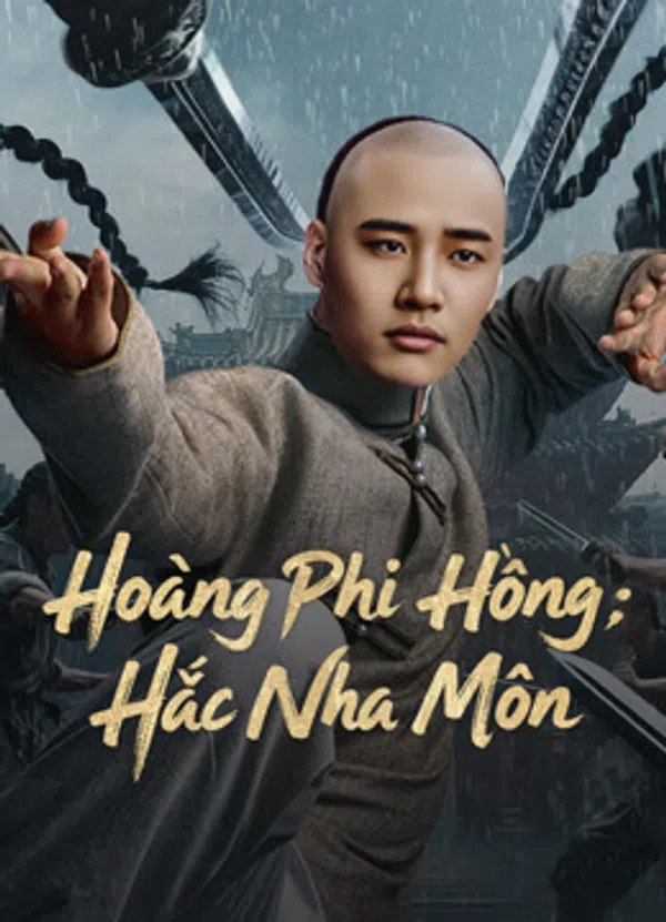 Hoàng Phi Hồng: Hắc Nha Môn Vietsub - Motchill